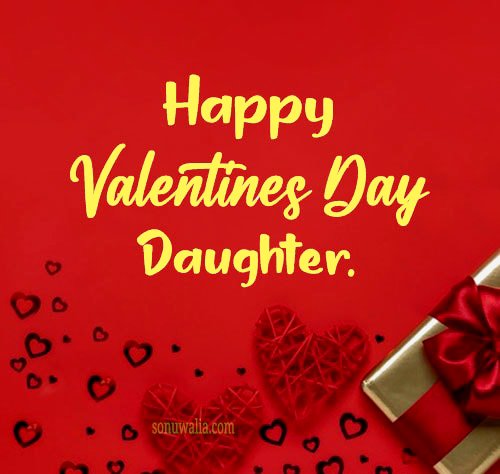 Happy Valentine’s Day for Daughter Quotes, Wishes, Messages